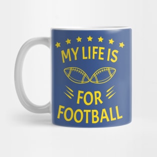 My Life Is For Football V2 - Yellow Mug